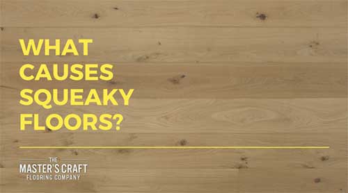 What Causes Squeaky Floors?