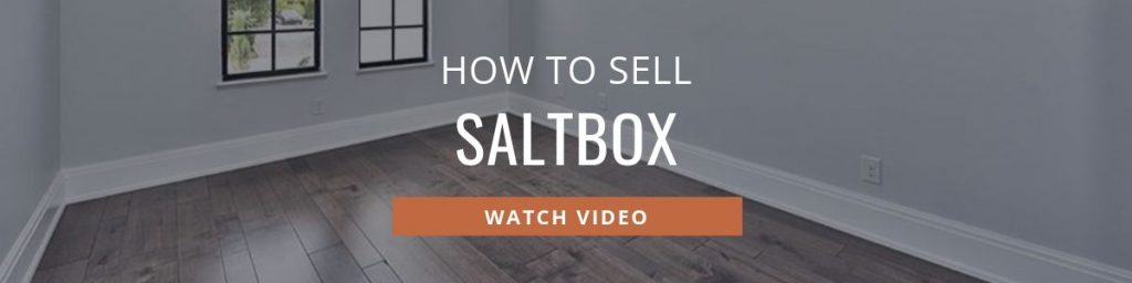 How to Sell Saltbox